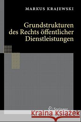 Grundstrukturen Des Rechts Öffentlicher Dienstleistungen Krajewski, Markus 9783642168543