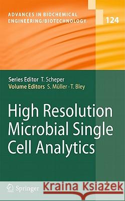 High Resolution Microbial Single Cell Analytics Susann Müller, Thomas Bley 9783642168864 Springer-Verlag Berlin and Heidelberg GmbH & 