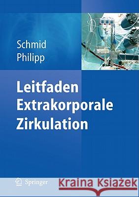 Leitfaden Extrakorporale Zirkulation Christof Schmid Alois Philipp 9783642170027 Not Avail
