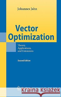 Vector Optimization: Theory, Applications, and Extensions Jahn, Johannes 9783642170041