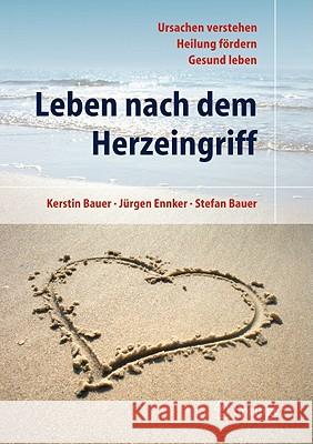 Leben Nach Dem Herzeingriff Kerstin Bauer Stefan Bauer Jurgen Ennker 9783642171796