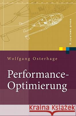 Performance-Optimierung: Systeme, Anwendungen, Geschäftsprozesse Osterhage, Wolfgang W. 9783642171895 Not Avail