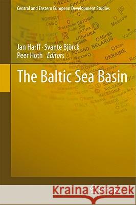 The Baltic Sea Basin Jan Harff Svante Bjorck Peer Hoth 9783642172199