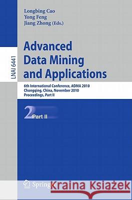 Advanced Data Mining and Applications Cao, Longbing 9783642173127