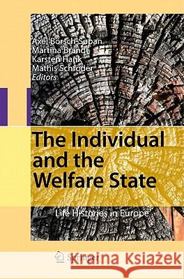 The Individual and the Welfare State: Life Histories in Europe Börsch-Supan, Axel 9783642174711
