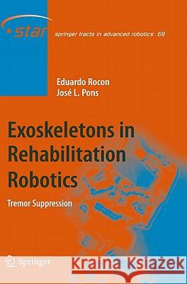 Exoskeletons in Rehabilitation Robotics: Tremor Suppression Rocon, Eduardo 9783642176586 Not Avail