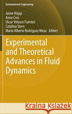 Experimental and Theoretical Advances in Fluid Dynamics  9783642179570 Springer, Berlin
