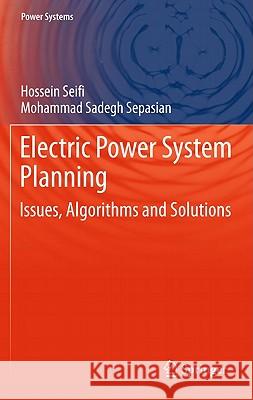 Electric Power System Planning: Issues, Algorithms and Solutions Seifi, Hossein 9783642179884 Not Avail