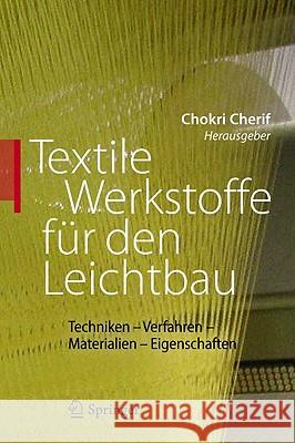 Textile Werkstoffe Für Den Leichtbau: Techniken - Verfahren - Materialien - Eigenschaften Cherif, Chokri 9783642179914