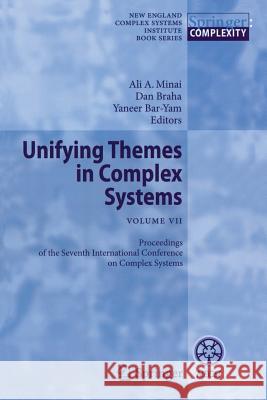 Unifying Themes in Complex Systems VII: Proceedings of the Seventh International Conference on Complex Systems Minai, Ali A. 9783642180026 Not Avail
