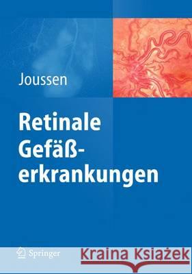 Retinale Gefäßerkrankungen Antonia Joussen 9783642180200 Not Avail
