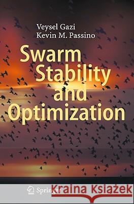 Swarm Stability and Optimization Veysel Gazi Kevin M. Passino 9783642180408