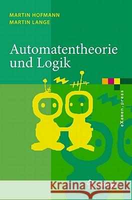 Automatentheorie Und Logik Hofmann, Martin 9783642180897