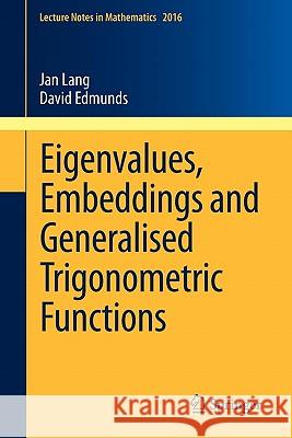 Eigenvalues, Embeddings and Generalised Trigonometric Functions  Lang 9783642182679 0