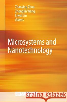 Microsystems and Nanotechnology Zhaoying Zhou Zhonglin Wang Liwei Lin 9783642182921