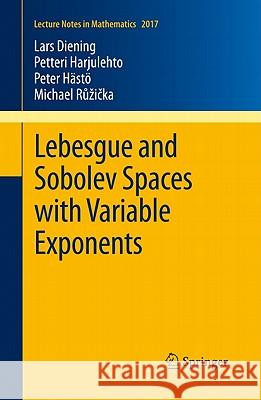 Lebesgue and Sobolev Spaces with Variable Exponents  Diening 9783642183621 0