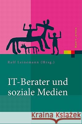 It-Berater Und Soziale Medien: Wer Beeinflusst Technologiekunden? Leinemann, Ralf 9783642184093