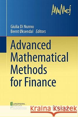 Advanced Mathematical Methods for Finance Guilia D Bernt Oksendal 9783642184116