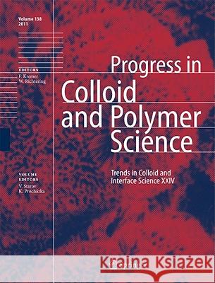 Trends in Colloid and Interface Science XXIV Victor Starov Karel Prochazka 9783642190377 Not Avail