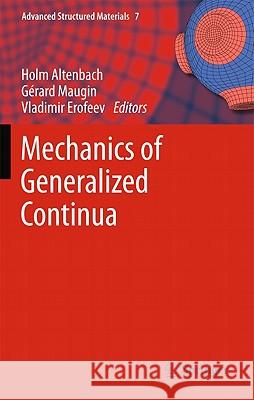 Mechanics of Generalized Continua Holm Altenbach Gerard Maugin Vladimir Erofeev 9783642192180 Not Avail