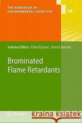 Brominated Flame Retardants Ethel Eljarrat Damia Barcelo 9783642192685 Not Avail