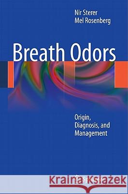 Breath Odors: Origin, Diagnosis, and Management Sterer, Nir 9783642193118 Not Avail