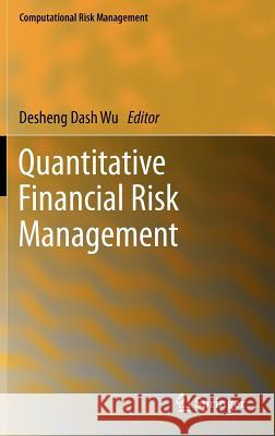 Quantitative Financial Risk Management Dash Wu 9783642193385 Not Avail
