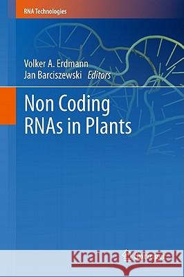 Non Coding Rnas in Plants Erdmann, Volker A. 9783642194535