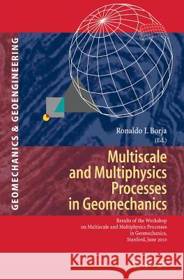 Multiscale and Multiphysics Processes in Geomechanics Borja, Ronaldo I. 9783642196294 Not Avail