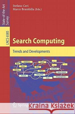 Search Computing: Trends and Developments Stefano Ceri, Marco Brambilla 9783642196676 Springer-Verlag Berlin and Heidelberg GmbH & 