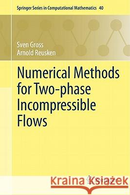 Numerical Methods for Two-Phase Incompressible Flows Gross, Sven 9783642196850 Not Avail