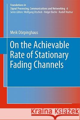 On the Achievable Rate of Stationary Fading Channels Meik Dörpinghaus 9783642197796 Springer-Verlag Berlin and Heidelberg GmbH & 