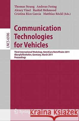 Communication Technologies for Vehicles Strang, Thomas 9783642197857