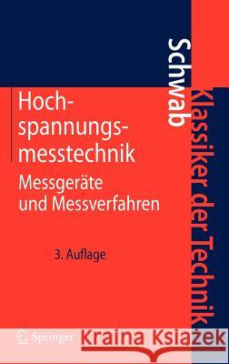 Hochspannungsmesstechnik: Messgeräte Und Messverfahren Schwab, Adolf J. 9783642198816 Springer