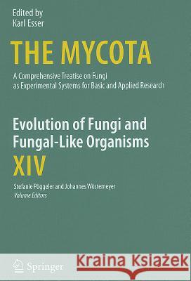 Evolution of Fungi and Fungal-Like Organisms Stefanie P Johannes W 9783642199738 Not Avail