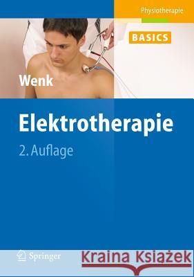 Elektrotherapie Wenk, Werner 9783642200298 Springer, Berlin