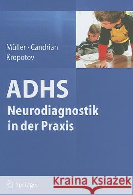 ADHS Neurodiagnostik In der Praxis Müller, Andreas 9783642200618 Springer