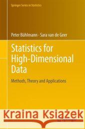 Statistics for High-Dimensional Data: Methods, Theory and Applications Bühlmann, Peter 9783642201912 Springer