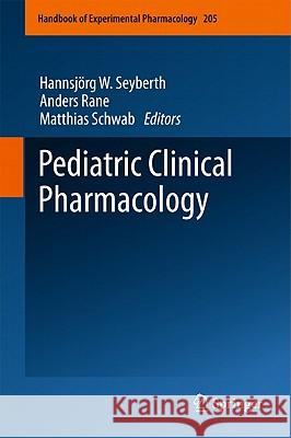 Pediatric Clinical Pharmacology Hannsj Rg W. Seyberth Anders Rane Matthias Schwab 9783642201943