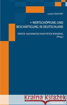 Wertschöpfung Und Beschäftigung in Deutschland Gausemeier, Jürgen 9783642202032 Springer, Berlin