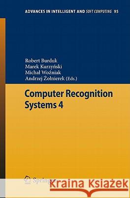 Computer Recognition Systems 4 Robert Burduk Marek Kurzynski Michal Wozniak 9783642203190 Not Avail