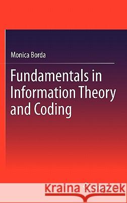 Fundamentals in Information Theory and Coding Monica Borda 9783642203466 Springer