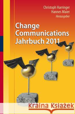 Change Communications Jahrbuch 2011 Christoph Harringer Hannes Maier 9783642203763