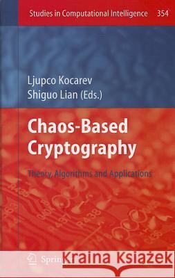 Chaos-Based Cryptography: Theory, Algorithms and Applications Kocarev, Ljupco 9783642205415 Not Avail