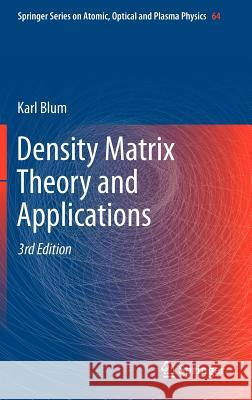 Density Matrix Theory and Applications Karl Blum 9783642205606 Springer