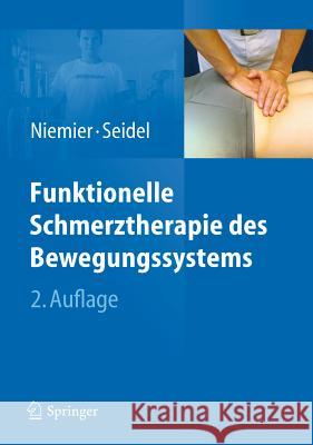 Funktionelle Schmerztherapie Des Bewegungssystems Niemier, Kay 9783642205750