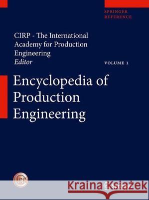 Cirp Encyclopedia of Production Engineering The International Academy for Production 9783642206160 Springer