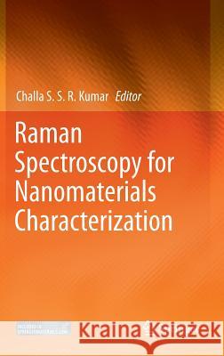 Raman Spectroscopy for Nanomaterials Characterization Challa Kumar 9783642206191