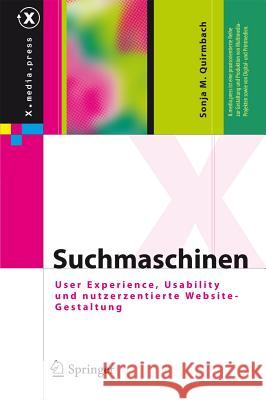 Suchmaschinen: User Experience, Usability Und Nutzerzentrierte Website-Gestaltung Quirmbach, Sonja Monika 9783642207778 Springer