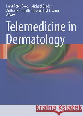 Telemedicine in Dermatology  9783642208003 Springer, Berlin